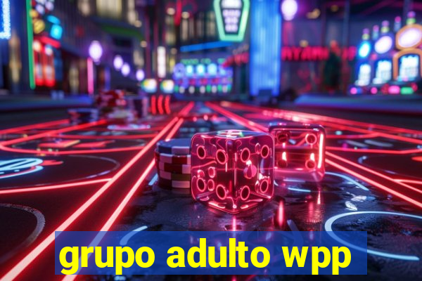 grupo adulto wpp